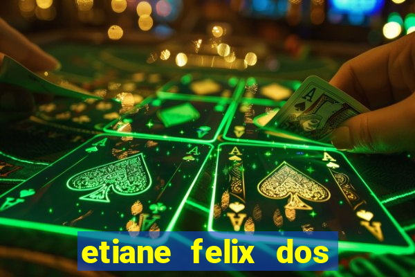 etiane felix dos santos pelada